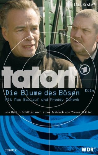 Beispielbild fr Tatort - Die Blume des Bsen: Jagd auf Ballauf zum Verkauf von medimops