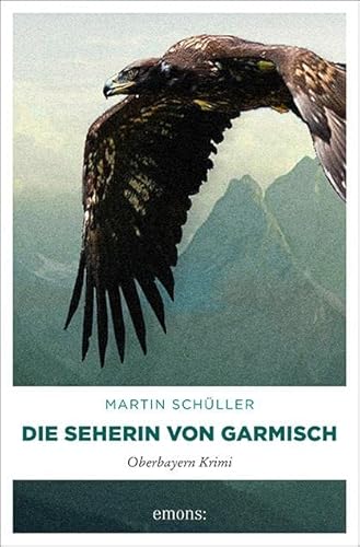 Die Seherin Von Garmisch: Kriminalroman