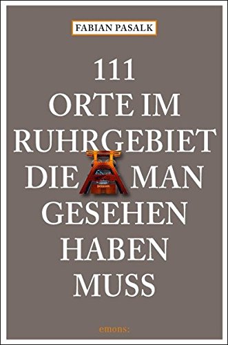 Beispielbild fr 111 Orte im Ruhrgebiet, die man gesehen haben mu zum Verkauf von medimops