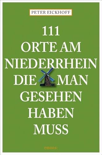 Beispielbild fr 111 Orte am Niederrhein, die man gesehen haben mu zum Verkauf von medimops