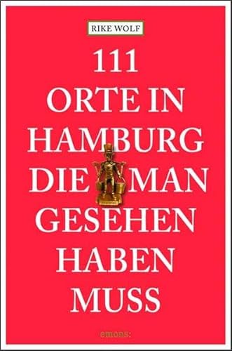 111 Orte in Hamburg die man gesehen haben muss.