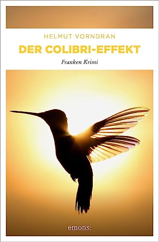 Stock image for Der Colibri-Effekt - Franken Krimi for sale by 3 Mile Island