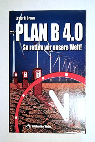 Beispielbild fr Plan B 4.0: So retten wir unsere Welt! zum Verkauf von medimops
