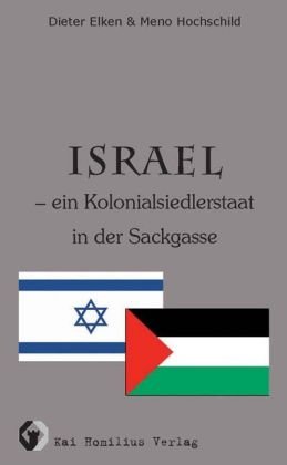 Beispielbild fr Israel - ein Kolonialsiedlerstaat in der Sackgasse zum Verkauf von medimops