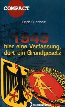 Beispielbild fr 1949 - hier eine Verfassung, dort ein Grundgesetz zum Verkauf von medimops