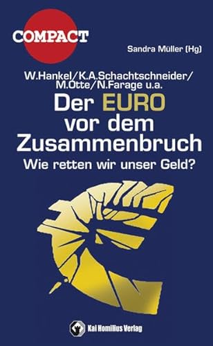 Der Euro vor dem Zusammenbruch: Wie retten wir unser Geld? - Elsässer, Jürgen