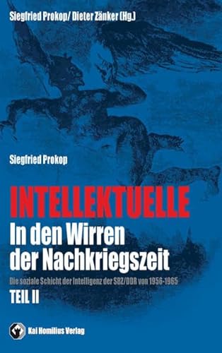 9783897068292: Intellektuelle in den Wirren der Nachkriegszeit: Die soziale Schicht der Intelligenz der SBZ/DDR von 1956-65