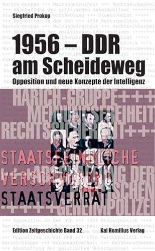 1956 - die DDR am Scheideweg Opposition und neue Konzepte der Intelligenz - Prokop, Siegfried und Gustav Just