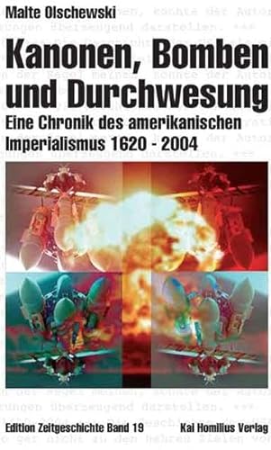 9783897068759: Kanonen, Bomben und Durchwesung. Eine Chronik des amerikanischen Imperialismus 1620-2004