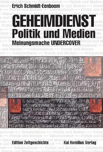 Geheimdienst, Politik und Medien (9783897068797) by Erich Schmidt-Eenboom