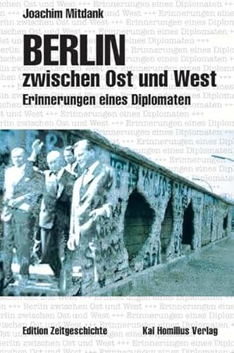 Beispielbild fr Berlin zwischen Ost und West. Erinnerungen eines Diplomaten. zum Verkauf von medimops