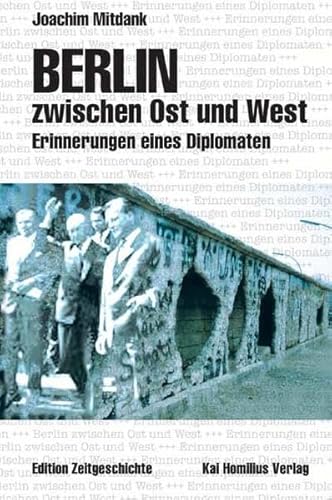 Stock image for Berlin zwischen Ost und West. Erinnerungen eines Diplomaten. for sale by medimops