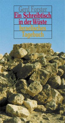 9783897081222: Ein Schreibtisch in der Wüste: Israelisches Tagebuch 1999 (German Edition)