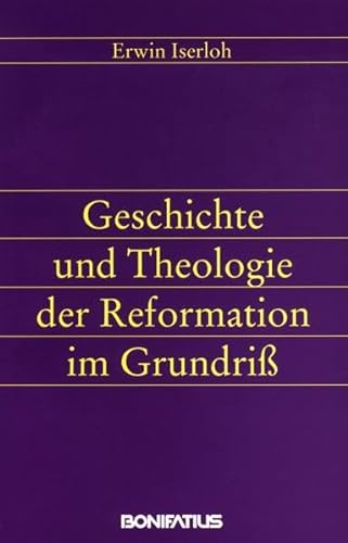 Beispielbild fr Geschichte und Theologie der Reformation im Grundri zum Verkauf von medimops