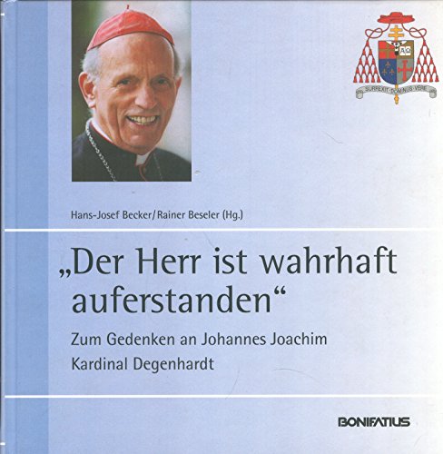 Beispielbild fr Der Herr ist wahrhaft auferstanden". Zum Gedenken an Johannes Joachim Kardinal Degenhardt. zum Verkauf von Mephisto-Antiquariat