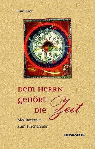 Beispielbild fr Dem Herrn gehrt die Zeit: Meditationen zum Kirchenjahr zum Verkauf von medimops