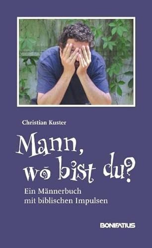 Beispielbild fr Mann, wo bist du?: Ein Mnnerbuch mit biblischen Impulsen zum Verkauf von medimops