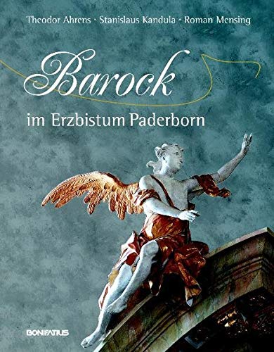 Barock im Erzbistum Paderborn - Theodor Ahrens|Roman Mensing