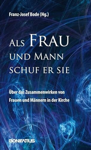 Beispielbild fr Als Frau und Mann schuf er sie. zum Verkauf von medimops