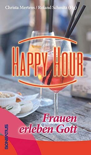 Beispielbild fr Happy Hour: Frauen erleben Gott zum Verkauf von medimops