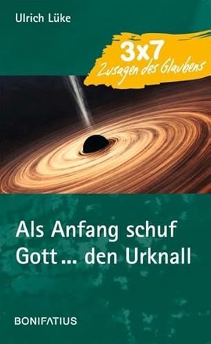 9783897106680: Als Anfang schuf Gott ... den Urknall