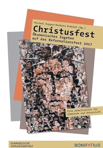 Beispielbild fr Christusfest - kumenisches Zugehen auf das Reformationsfest 2017 Eine Arbeitshilfe fr Gemeinde und Unterricht zum Verkauf von Buchpark