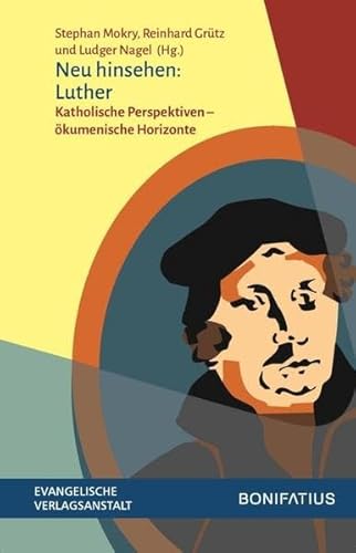 Beispielbild fr Neu hinsehen: Luther: Katholische Perspektiven - kumenische Horizonte zum Verkauf von medimops