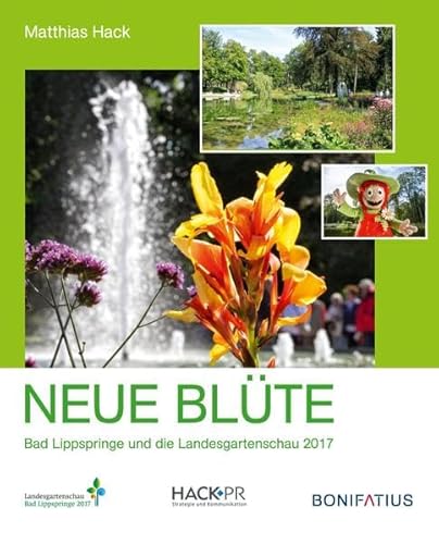 Beispielbild fr Neue Blte: Bad Lippspringe und die Landesgartenschau 2017 zum Verkauf von medimops