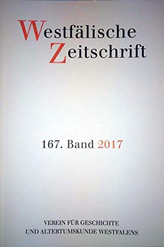 9783897107335: Westflische Zeitschrift 167, Band 2017: Zeitschrift fr Vaterlndische Geschichte und Altertumskunde