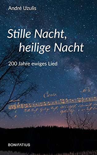 9783897107892: Stille Nacht, heilige Nacht: 200 Jahre ewiges Lied