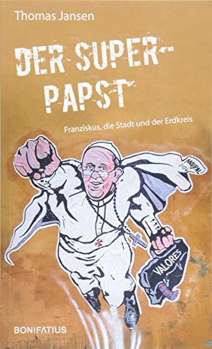 9783897108004: Der Superpapst: Franziskus, die Stadt und der Erdkreis