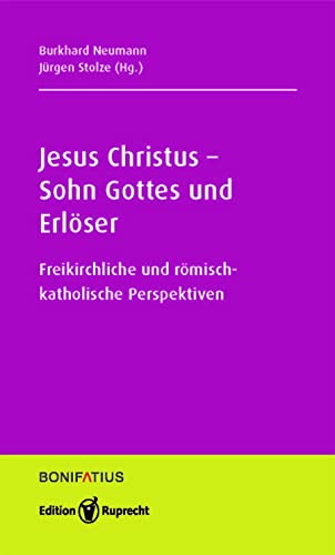 9783897108950: Jesus Christus - Sohn Gottes und Erlser: Freikirchliche und rmisch-katholische Perspektiven