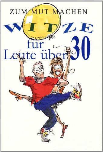 Stock image for Zum Mut machen - Witze fr Leute ber 30 for sale by medimops