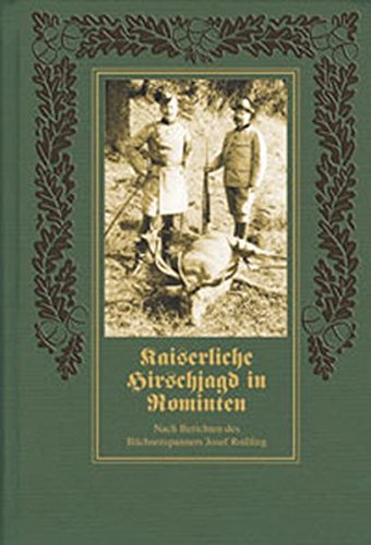 Kaiserliche Hirschjagd in Rominten - Josef Rollfing