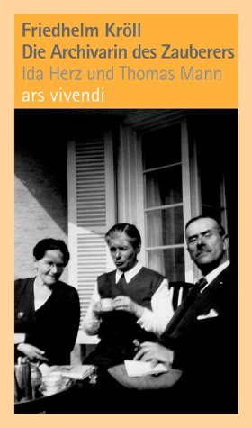 9783897162297: Die Archivarin des Zauberers: Ida Herz und Thomas Mann