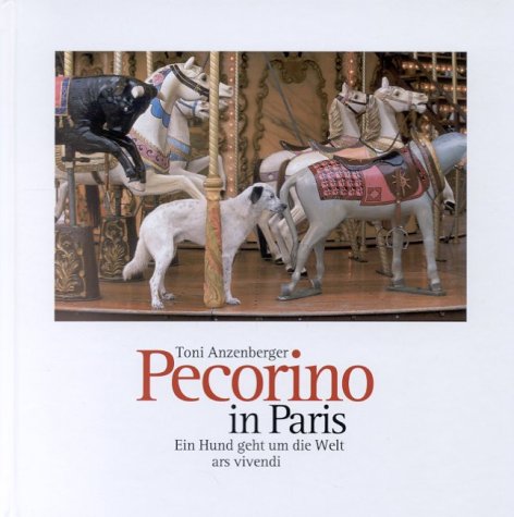 Stock image for Pecorino in Paris. Ein Hund geht um die Welt for sale by medimops