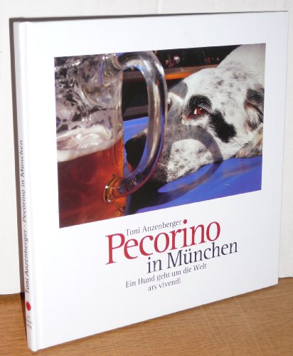 Stock image for Pecorino in Mnchen: Ein Hund geht um die Welt for sale by medimops