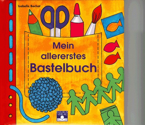 Beispielbild fr Mein allererstes Bastelbuch zum Verkauf von medimops