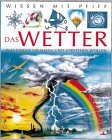 Beispielbild fr Wissen mit Pfiff. Das Wetter: Was Kinder erfahren und verstehen wollen zum Verkauf von medimops