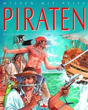 Piraten: Was Kinder erfahren und verstehen wollen