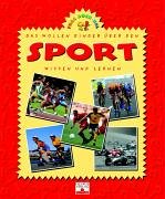 Beispielbild fr Sport: Das wollen Kinder ber den Sport wissen und lernen zum Verkauf von Versandantiquariat Felix Mcke