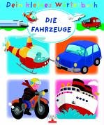 Beispielbild fr Dein kleines Wrterbuch. Die Fahrzeuge zum Verkauf von medimops