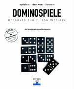 Stock image for Spielen Denken Lernen. Dominospiele. Mit Knobeleien und Patiencen for sale by medimops