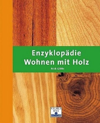 Imagen de archivo de Enzyklopdie Wohnen mit Holz. a la venta por Antiquariat Christoph Wilde