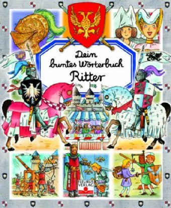 Stock image for Dein buntes Wrterbuch. Ritter for sale by medimops