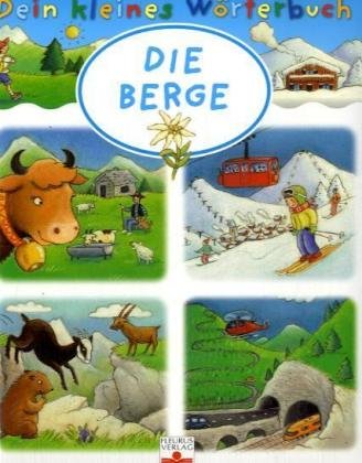 Stock image for Dein kleines Wrterbuch : Die Berge for sale by medimops