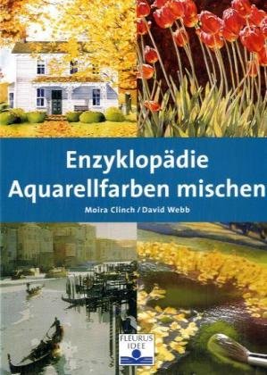 Beispielbild fr Enzyklopdie Aquarellfarben mischen. Fleurus-Idee zum Verkauf von Bchergarage