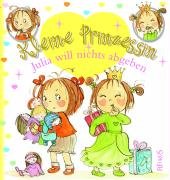 Beispielbild fr Julia will nicht teilen: Kleine Prinzessin zum Verkauf von medimops