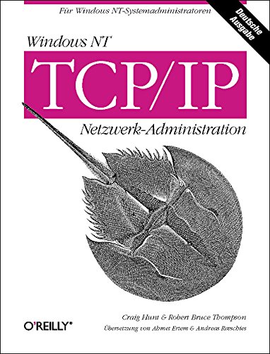 Imagen de archivo de Windows NT TCP/IP Netzwerk-Administration a la venta por DER COMICWURM - Ralf Heinig