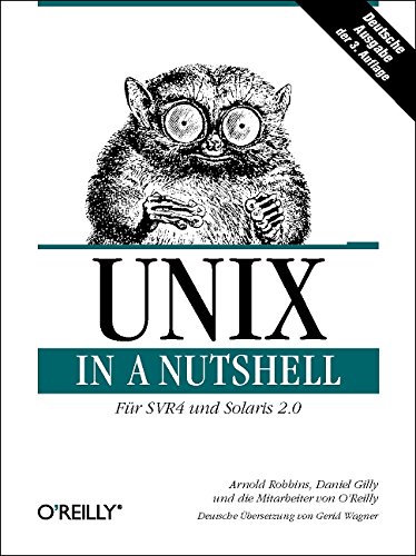 Imagen de archivo de UNIX in a Nutshell. Deutsche Ausgabe. Fr System V bis Release 4 und Solaris 2.7 a la venta por medimops